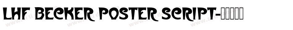 LHF Becker Poster Script字体转换